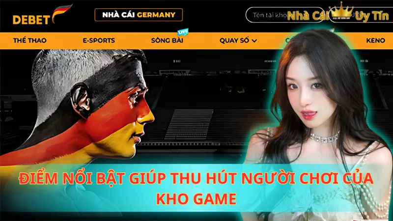 Điểm nổi bật giúp thu hút người chơi của kho game