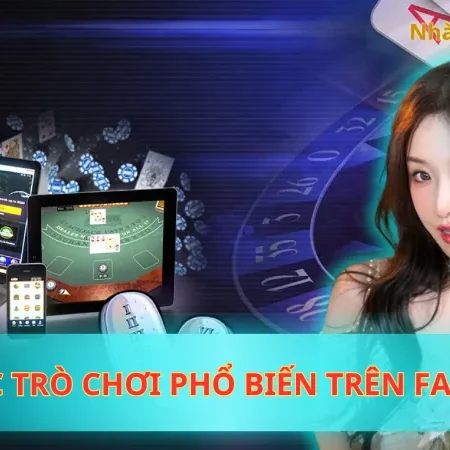 Mách Nhỏ Các Trò Chơi Phổ Biến Trên Fabet Dành Cho Người Mới