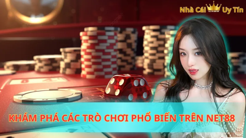 Khám phá các trò chơi phổ biến trên Net88 