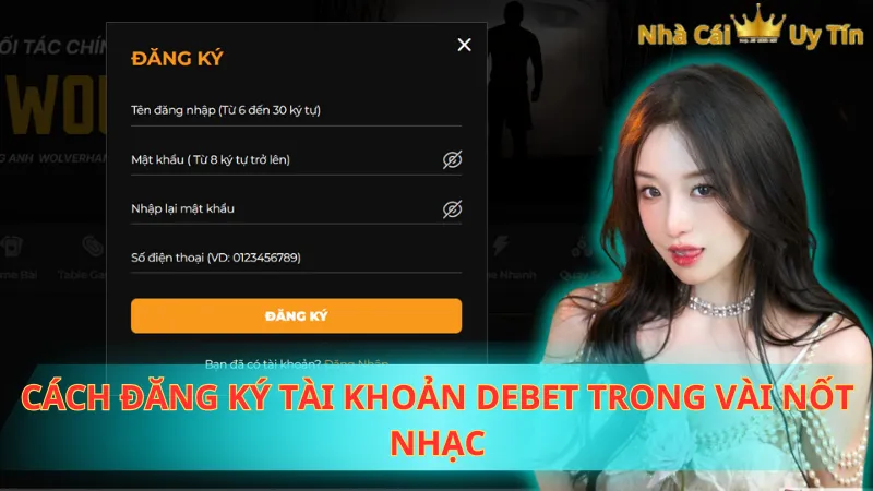 Cách đăng ký tài khoản Debet trong vài nốt nhạc