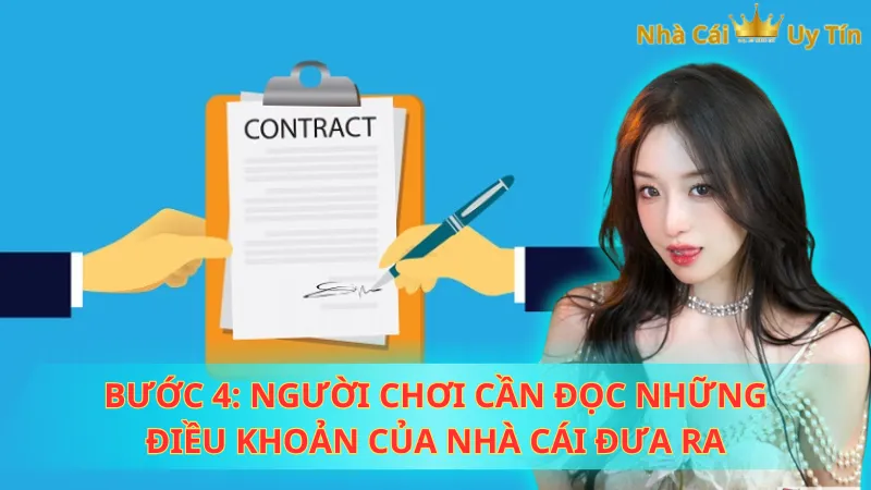 Bước 4: Người chơi cần đọc những điều khoản của nhà cái đưa ra