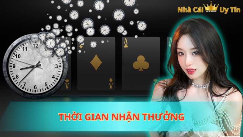 Thời gian nhận thưởng.