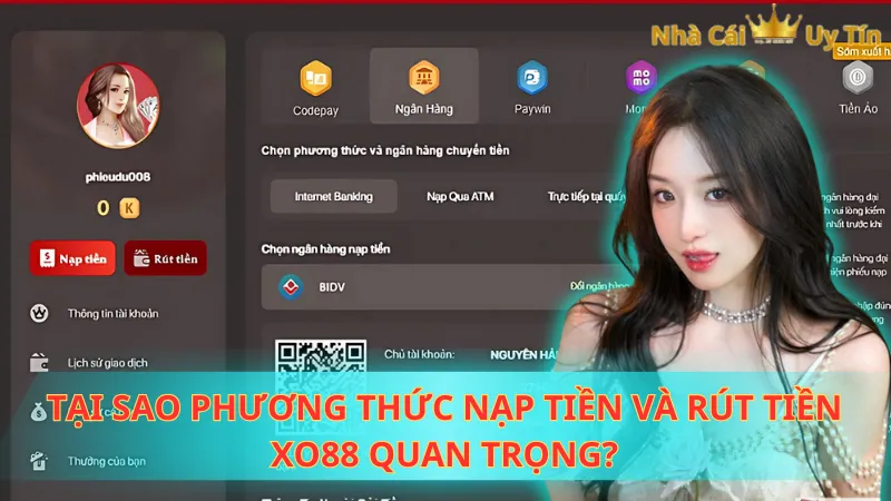 Tại sao phương thức nạp tiền và rút tiền Xo88 quan trọng?