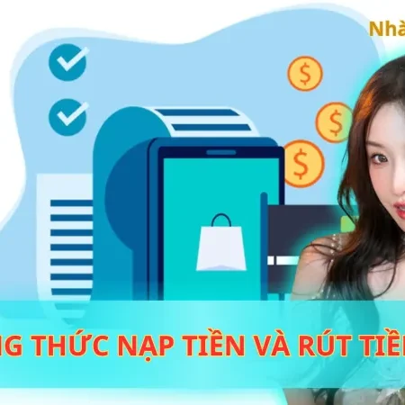 Tổng Hợp Phương Thức Nạp Tiền Và Rút Tiền Vip79 Mới Nhất